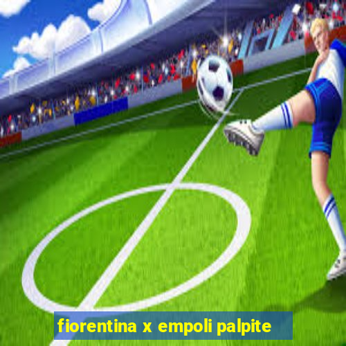 fiorentina x empoli palpite